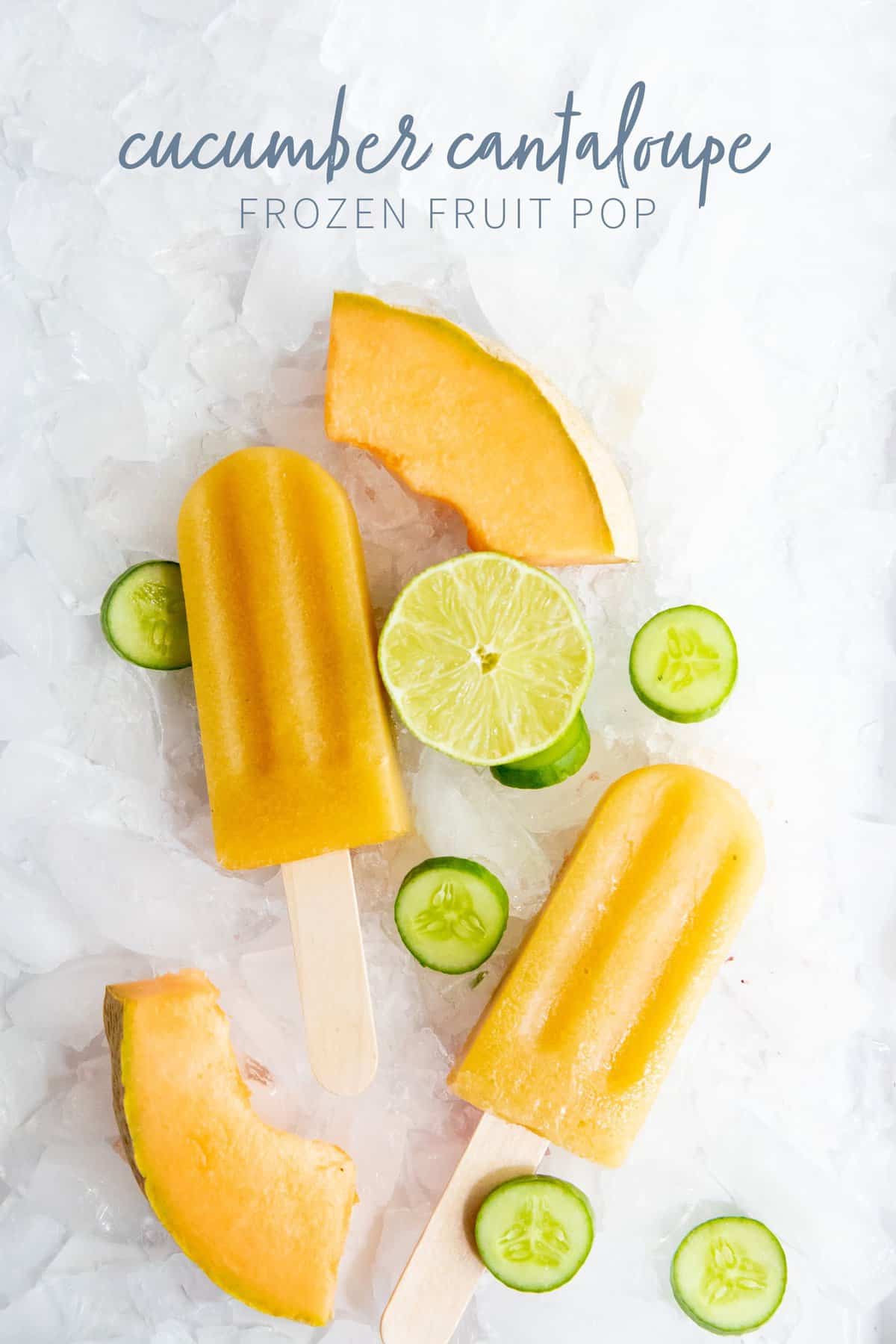 Cucumber Cantaloupe Frozen Fruit Pops