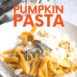 A bowl of fresh pumpkin pasta made with only two ingredients sits garnished with cheese and sage. A text overlay reads, "Fresh Pumpkin Pasta."